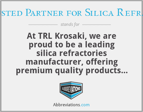 TRL Krosaki: Your Trusted Partner for Silica Refractories Manufacturer - At TRL Krosaki, we are proud to be a leading silica refractories manufacturer, offering premium quality products for various high-temperature applications. Our silica refractories are known for their excellent thermal resistance, low thermal conductivity, and high refractoriness, making them suitable for diverse industries.